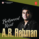 Bollywood Recall - A.R. Rahman - Raqueeb Alam Song Download